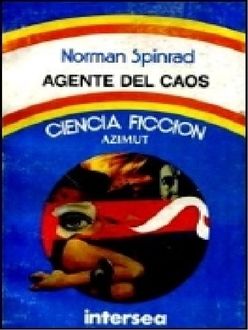 Agente Del Caos, Norman Spinrad