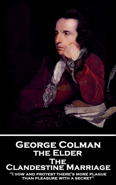 The Clandestine Marriage, George Colman the Elder, David Garrick