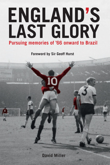 England's Last Glory, David Leslie Miller