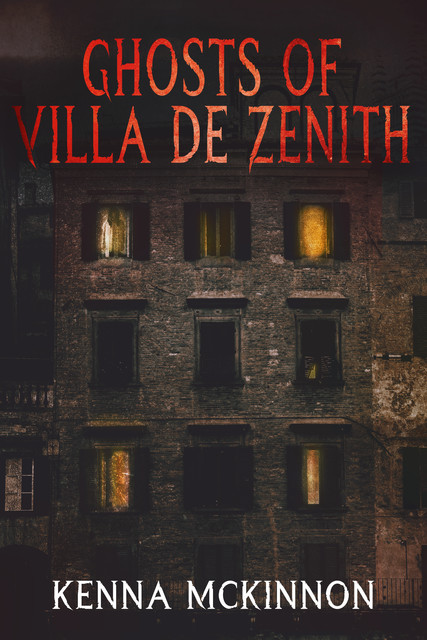 Ghosts of Villa de Zenith, Kenna McKinnon