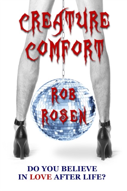 Creature Comfort, Rob Rosen
