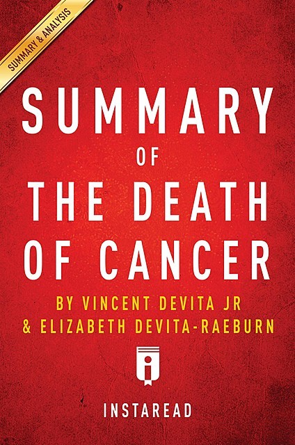 Summary of The Death of Cancer, Instaread
