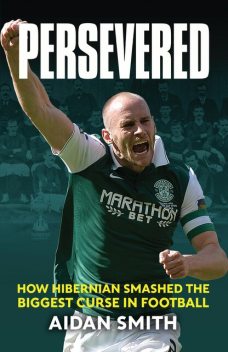 Persevered, Aidan Smith