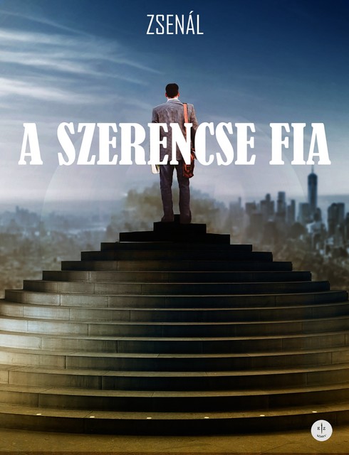 A szerencse fia, Zsenál