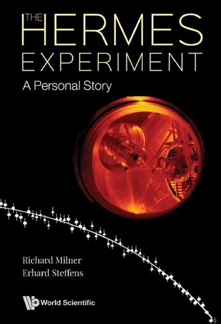 Hermes Experiment, The: A Personal Story, Richard Milner, Erhard Steffens