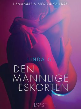 Den mannlige eskorten – en erotisk novelle, Linda G