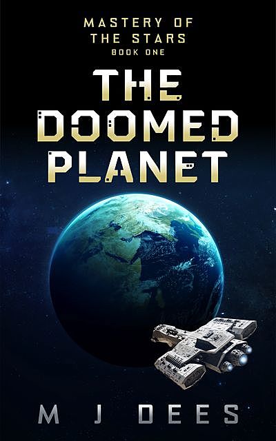 The Doomed Planet, M.J. Dees
