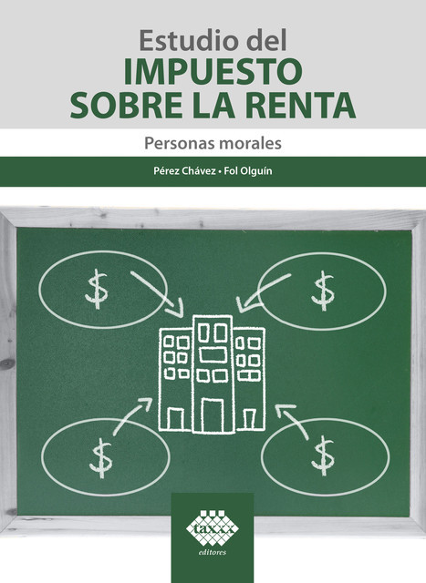 Estudio del Impuesto sobre la Renta 2020, José Pérez Chávez, Raymundo Fol Olguín