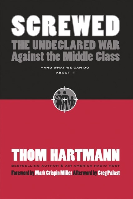 Screwed, Thom Hartmann