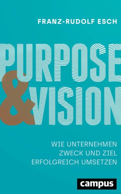 Purpose und Vision, Franz-Rudolf Esch