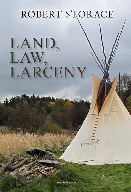 LAND, LAW, LARCENY, Robert Storace