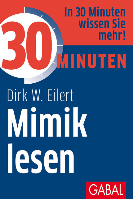 30 Minuten Mimik lesen, Dirk W. Eilert