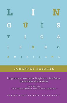 Lingüística coseriana, lingüística histórica, tradiciones discursivas, Johannes Kabatek
