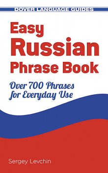 Easy Russian Phrase Book NEW EDITION, Sergey Levchin