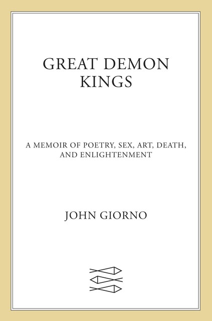 Great Demon Kings, John Giorno