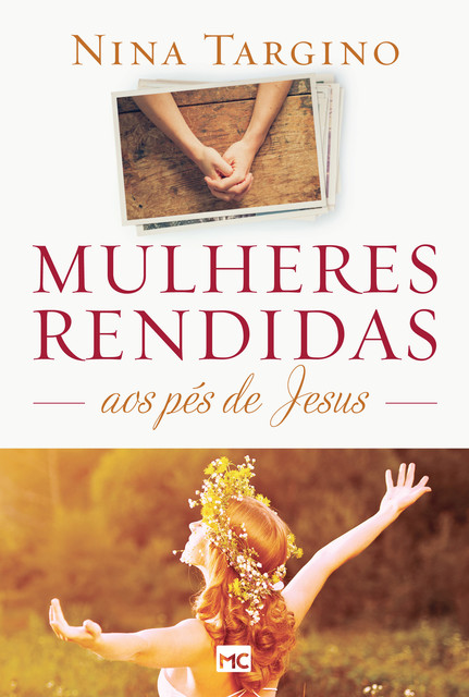 Mulheres rendidas aos pés de Jesus, Nina Targino