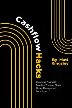 Cashflow Hacks, Matt Kingsley, book was created with the help of AI