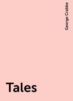 Tales, George Crabbe