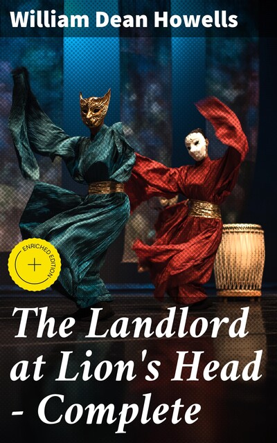 The Landlord at Lion's Head — Complete, William Dean Howells