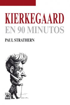 Kierkegaard en 90 minutos, Paul Strathern