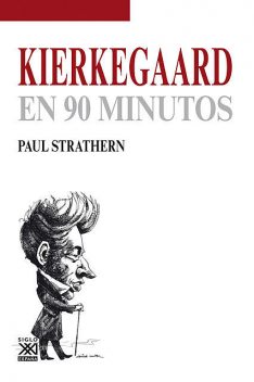 Kierkegaard en 90 minutos, Paul Strathern