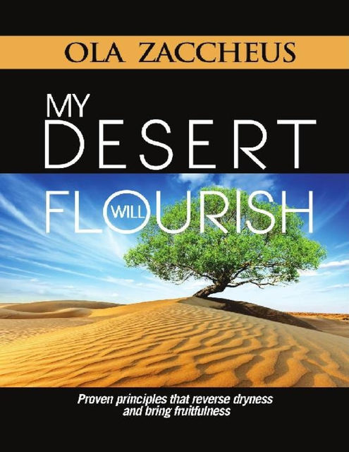 My Desert Will Flourish, Ola Zaccheus