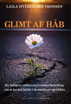 GLIMT AF HÅB, Laila Hyldgaard Tronsen