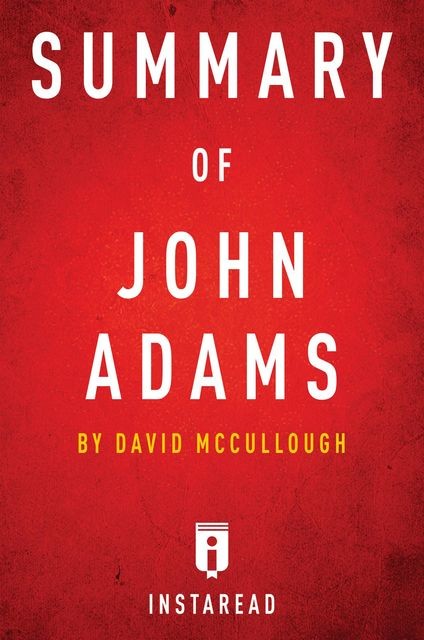 Summary of John Adams, Instaread