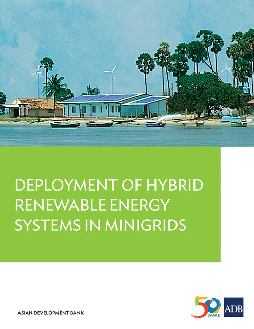 Deployment of Hybrid Renewable Energy Systems in Minigrids, Asian Development Bank