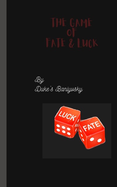 The Game of Fate & Luck, Duke's Baniyvsky