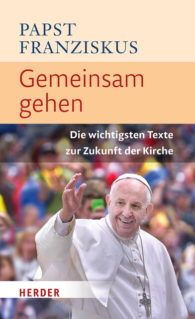 Gemeinsam gehen, Papst Franziskus