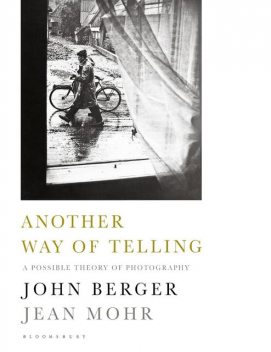 Another Way of Telling, John Berger, Jean Mohr