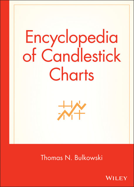 Encyclopedia of Candlestick Charts, Thomas N.Bulkowski