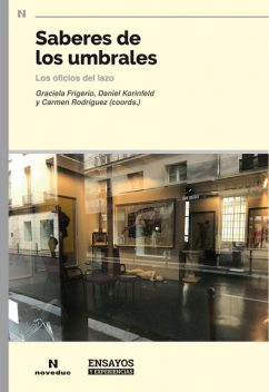 Saberes de los umbrales, Carmen Rodríguez, Daniel Korinfeld, Graciela Frigerio