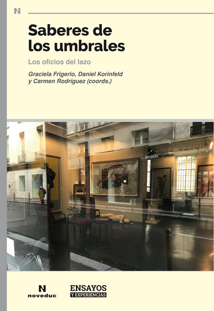 Saberes de los umbrales, Carmen Rodríguez, Daniel Korinfeld, Graciela Frigerio