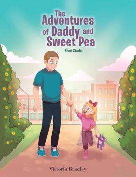 The Adventures of Daddy and Sweet Pea, Victoria Bradley