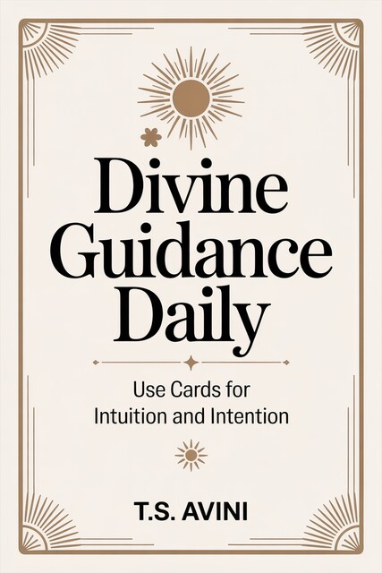Divine Guidance Daily, T. S Avini