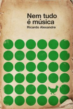 Nem tudo é música, Ricardo Alexandre