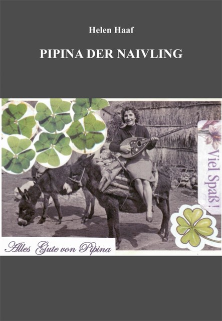 Pipina der Naivling, Helen Haaf