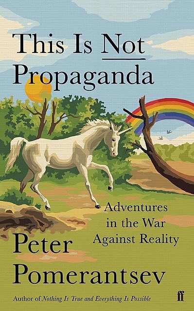 This is Not Propaganda, Peter Pomerantsev