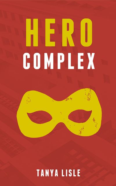 Hero Complex, Tanya Lisle