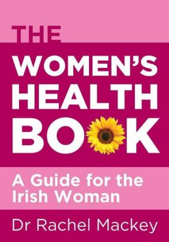 The Women's Health Book, Rachel Mackey