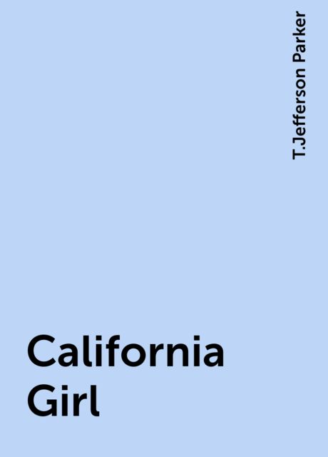 California Girl, T.Jefferson Parker