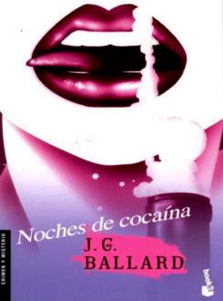 Noches De Cocaína, J.G.Ballard
