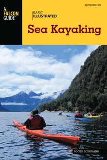 Basic Illustrated Sea Kayaking, Roger Schumann