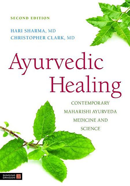 Ayurvedic Healing, Clark, Christopher, Hari M., Sharma