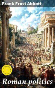 Roman politics, Frank Frost Abbott