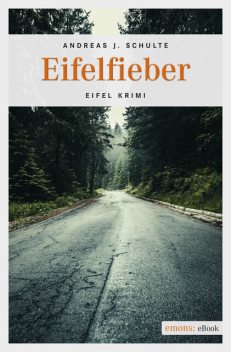 Eifelfieber, Andreas J. Schulte