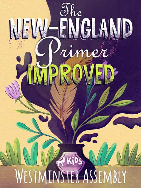 The New-England Primer Improved, Westminster Assembly