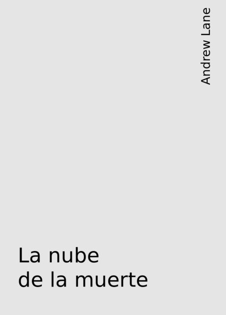 La nube de la muerte, Andrew Lane